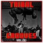 Слушать альбом - Tribal Grooves Vol. 31 (2018)