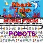Слушать альбом - Music From: Shark Tale & Robots (2015)