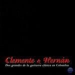 Слушать альбом - Clemente & Hernán, Dos Grandes de la Guitarra en Colombia (2017)
