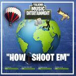 Слушать альбом - How I Shoot ‘Em (2019)