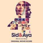 Слушать альбом - Sid & Aya (Not A Love Story) (2019)