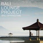 Слушать альбом - Bali Springtime (2018)