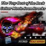 Слушать альбом - The Very Best of the Rock Guitar Movie Soundtracks (2013)