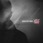 Слушать альбом - Negative Vibes (2018)