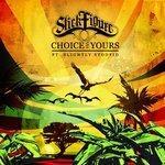 Слушать альбом - Choice is Yours (feat. Slightly Stoopid) (2015)