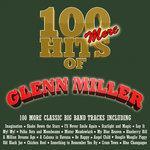 Слушать альбом - 100 More Hits of Glenn Miller (2014)