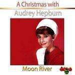 Слушать альбом - A Christmas With Audrey Hepburn (2012)