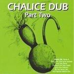 Слушать альбом - Chalice Dub Part Two (2006)