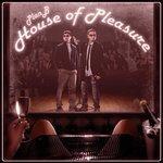 Слушать альбом - House of Pleasure (2010)