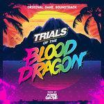 Слушать альбом - Trials of the Blood Dragon (2016)