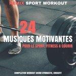 Слушать альбом - 24 Musiques Motivantes Pour Le Sport, Fitness & Courir (Compilation Workout Sound Gymnastic, Crossfit) (2018)