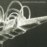 Слушать альбом - Degrees of Intelligence (2018)