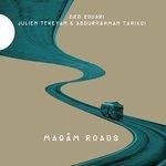 Слушать альбом - Maqâm Roads (2017)