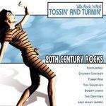 Слушать альбом - 20th Century Rocks: 60's Rock 'n Roll - Tossin' and Turnin' (1964)