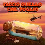 Слушать альбом - Faccio Quello Che Voglio (2018)