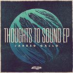 Слушать альбом - Thoughts To Sound EP (2017)