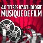 Слушать альбом - Musique de Film : 40 Titres D'Anthologie (2009)