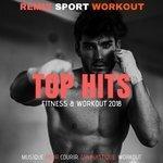 Слушать альбом - Top Hits Fitness & Workout 2018 (Musique Pour Courir, Gymnastique, Workout)