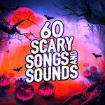 Слушать альбом - 60 Scary Songs and Sounds (2015)