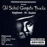 Слушать альбом - Old School Gangsta Tracks (2002)