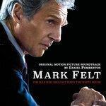 Слушать альбом - Mark Felt: The Man Who Brought Down the White House (2017)