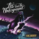 Слушать альбом - Live From The Underground (2012)