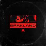 Слушать альбом - Brakland (2019)