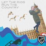 Слушать альбом - Let The Kids Run The Country (2019)
