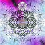 Слушать альбом - Feel So Good (2019)