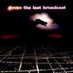 Слушать альбом - The Last Broadcast (2002)