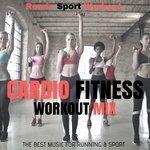 Слушать альбом - Cardio Fitness Workout Mix (The Best Music for Running & Sport) (2018)
