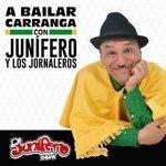 Слушать альбом - A Bailar Carranga Con Junífero y los Jornaleros (2017)