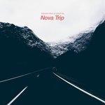 Слушать альбом - Nova Trip (2018)