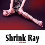 Слушать альбом - Shrink Ray (2018)