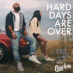 Слушать альбом - Hard Days Are Over (2019)
