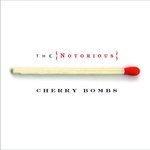 Слушать альбом - The Notorious Cherry Bombs (2004)