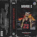 Слушать альбом - Badass 2 (2018)