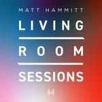 Слушать альбом - Living Room Sessions (2019)