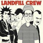 Слушать альбом - Landfill Crew (2019)