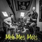 Слушать альбом - Méli mes mots (2019)