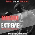 Слушать альбом - Massive Extreme Body Shape Workout (Music for Sport, Running, Fitness) (2018)