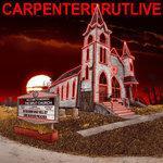Слушать альбом - CARPENTERBRUTLIVE (2017)
