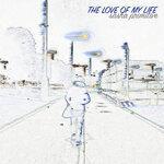 Слушать альбом - The Love Of My Life (2019)
