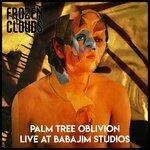 Слушать альбом - Palm Tree Oblivion (2019)
