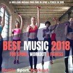 Слушать альбом - Top Music 2018 for Sport, Workout & Fitness (La Meilleure Musique Pour Faire Du Sport & Fitness en 2018)