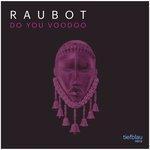 Слушать альбом - Do You Voodoo (2018)