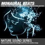 Слушать альбом - Monaural Beats Golden Sine Solfeggio 639 Hz FA (Love, positive energy) (2019)