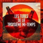 Слушать альбом - Les Tubes De La Troisième Mi-Temps (2018)