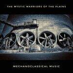 Слушать альбом - Mechanoclassical Music (2019)