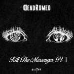 Слушать альбом - Kill the Messenger, Pt. 1 (2019)